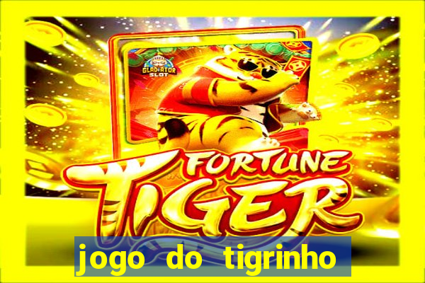 jogo do tigrinho de 2 reais